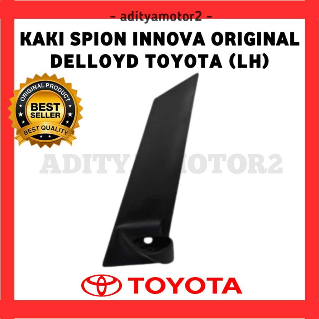 ขากระจกมองหลัง TOYOTA INNOVA/TOYOTA INNOVA ORIGINAL DELLOYD TOYOTA 2004-2015 LEFT LH