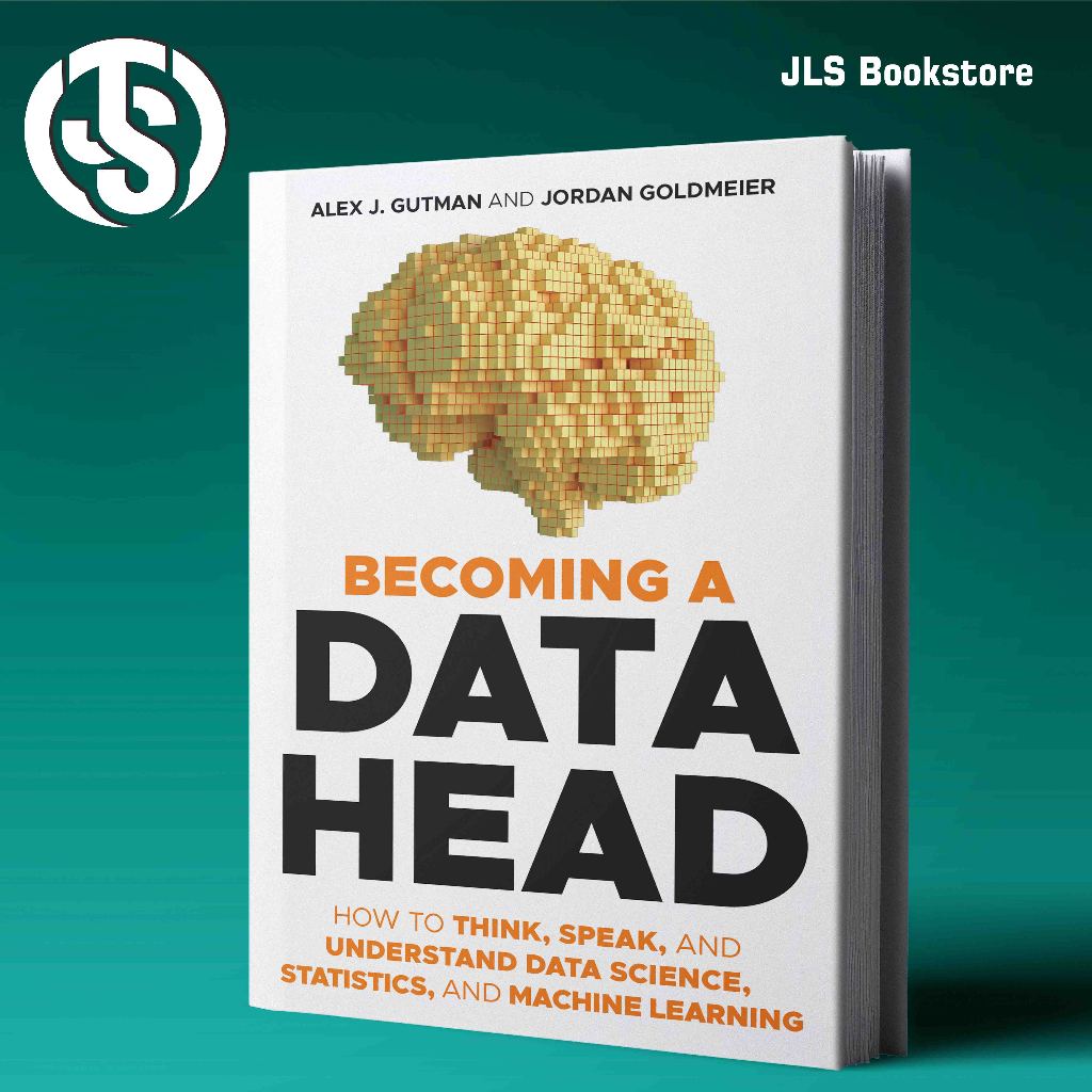 Becoming a Data Head: วิธีคิด พูด และ Understand data science