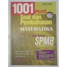 1001 Plus คําถามคณิตศาสตร์และบทสนทนา - 2016 Edition - พร้อมความสําเร็จ SPMB By Bob Foster Herlin.