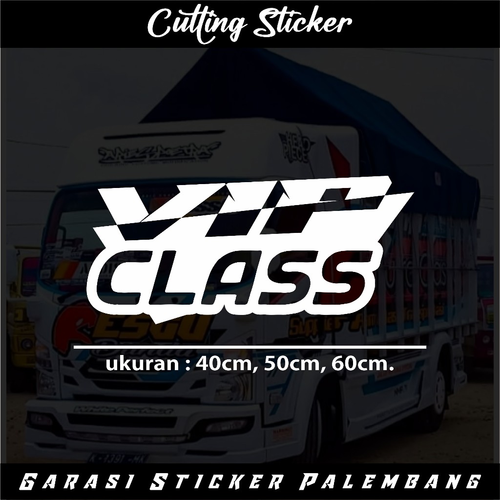 สติ๊กเกอร์ตัดคํารถบรรทุก สติ๊กเกอร์ VIP CLASS สติ๊กเกอร์ติดรถ
