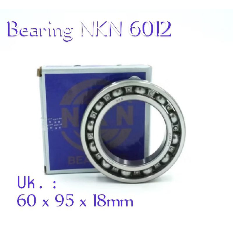 แบริ่ง 6012 Laher Klaher Ball Bearing NKN 6012 ไม่มีฝาปิด