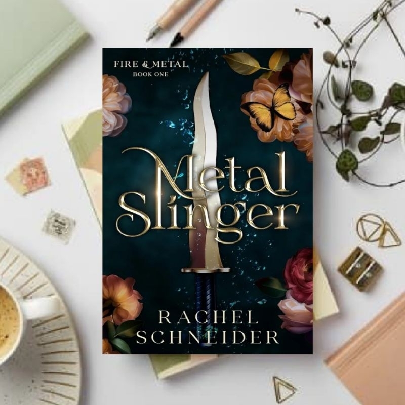 Metal Slinger (ชุดหนังสือ Fire & Metal) โดย Rachel Schneider