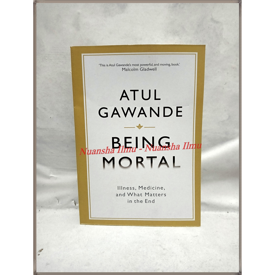 หนังสือ Being Mortal - Illness, Medicine and What Matters in the End โดย Atul Gawande -ภาษาอังกฤษ