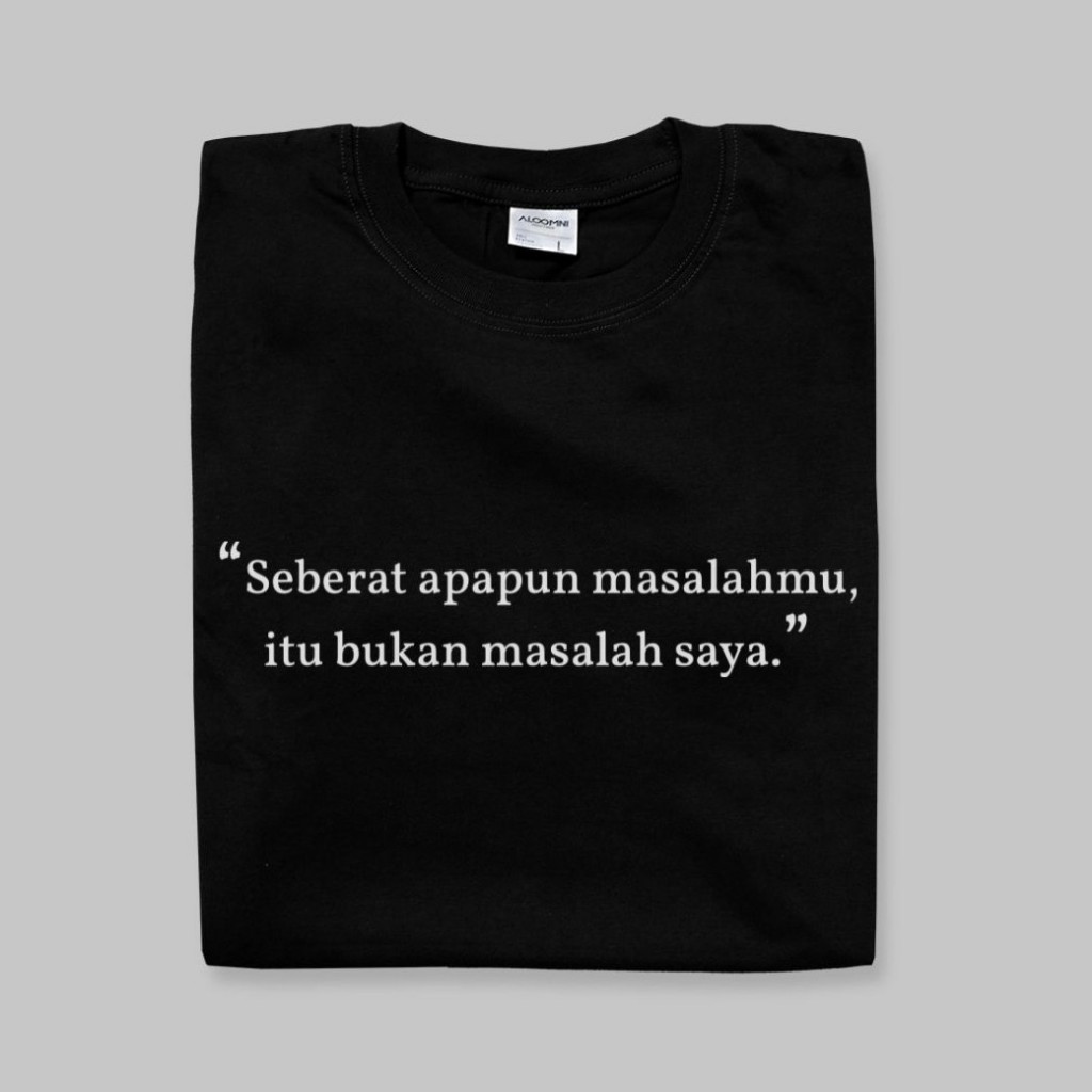 เสื้อยืด SAYA Aloomni Your Problem Not My Problem