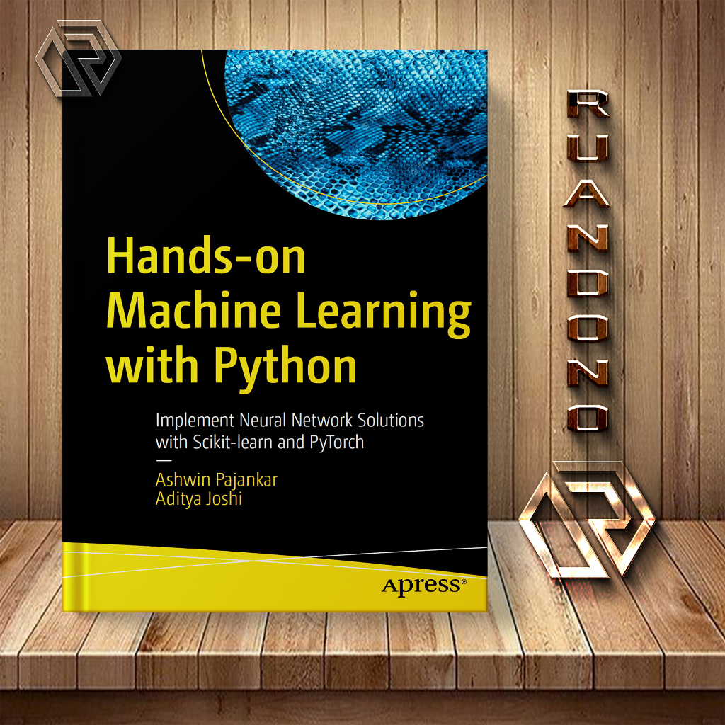 เครื่องมือเรียนรู้ด้วย Python: Implement Neural Network Solutions พร้อม Sckit-learn และ PyTorch