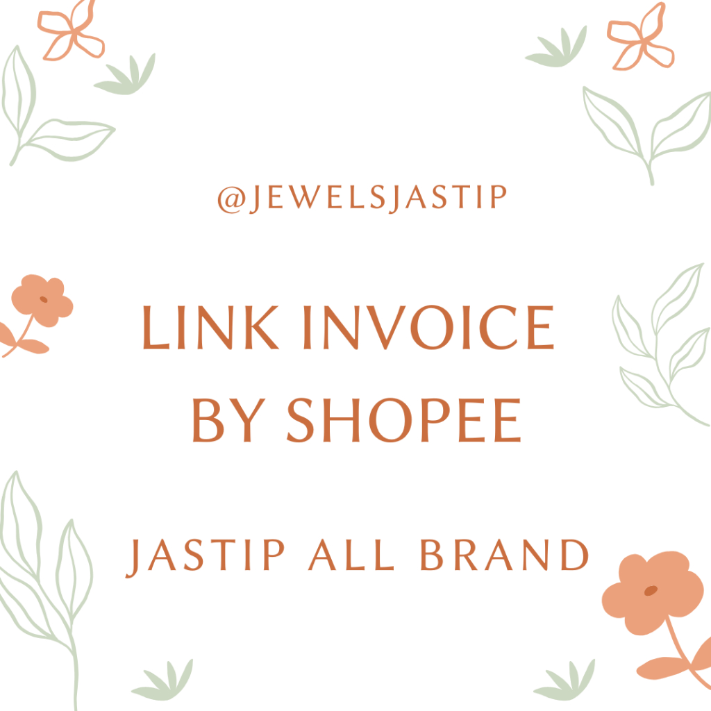 JEWELS JASTIP - INVOICE JASTIP ALL BRAND (REQUEST IN SHOPEE)