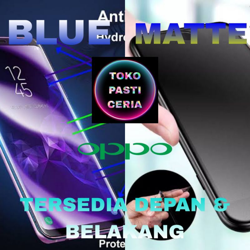 ANTI SCRATCH HYDROGEL PREMIUM MATTE & BLUE OPPO A6 RENO 5 5F 6 7 8 8T 4G 8 PRO A56 4G A56 RENO 10 8T