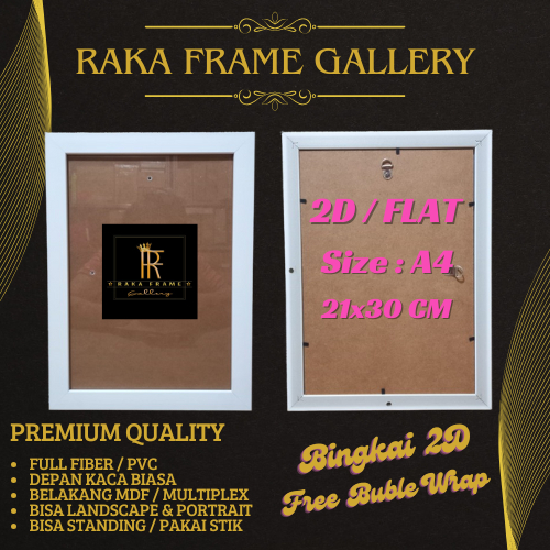 2D FRAME / PHOTO FRAME / FLAT FRAME / PICTURE / PHOTO FRAME / FREE BUBBLE WRAP ขนาด A4 (21X30cm)