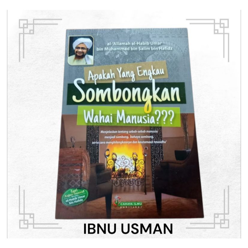 WHATS BOOK WHATS ENGKAU, THE SOMBONG OF HUMANITY (HABIB UMAR BIN HAFIDZ)