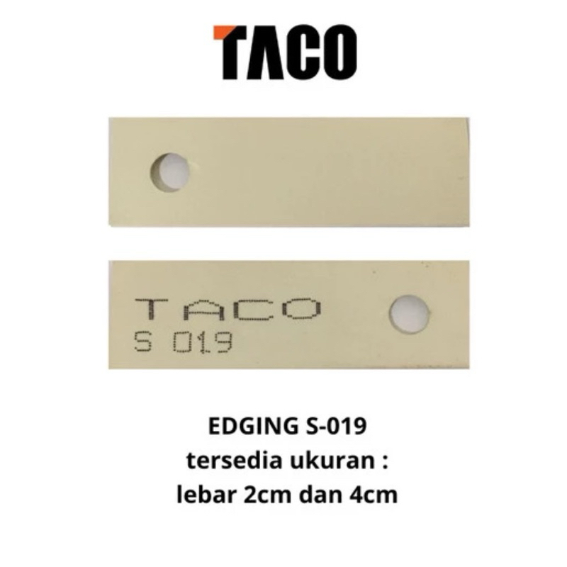 TACO Edging ครีมสีทึบ 019AA TH 019 AA S 019 Hpl การเคลือบขอบตาราง