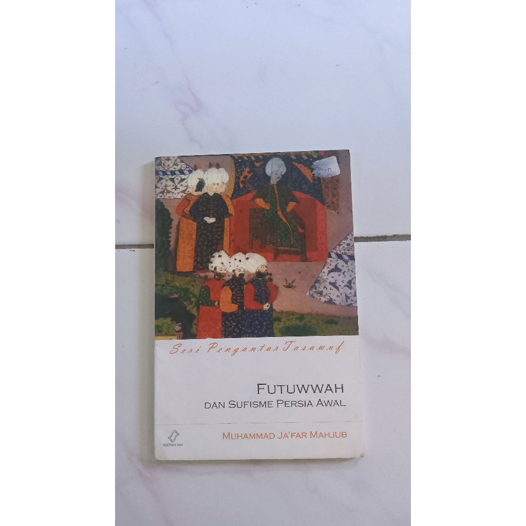Futuwwah และ Sufis เปอร์เซียต้น - Muhammad Jafar Mahjub