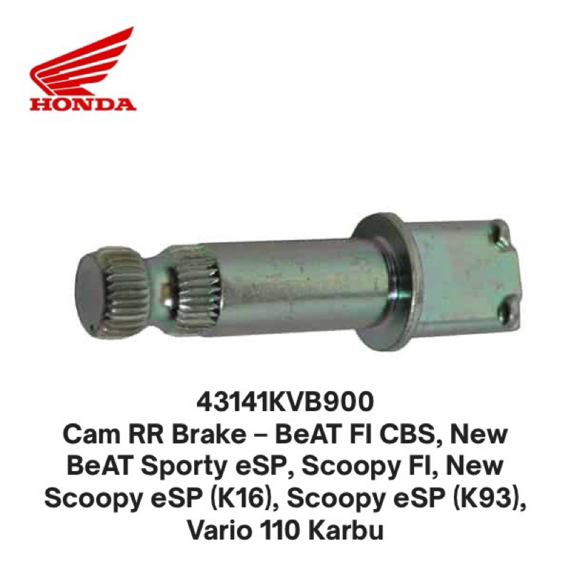 43141KVB900 Cam RR เบรค – BeAT FI CBS, New BeAT Sporty eSP, Scoopy FI, New Scoopy eSP (K16), Scoopy 