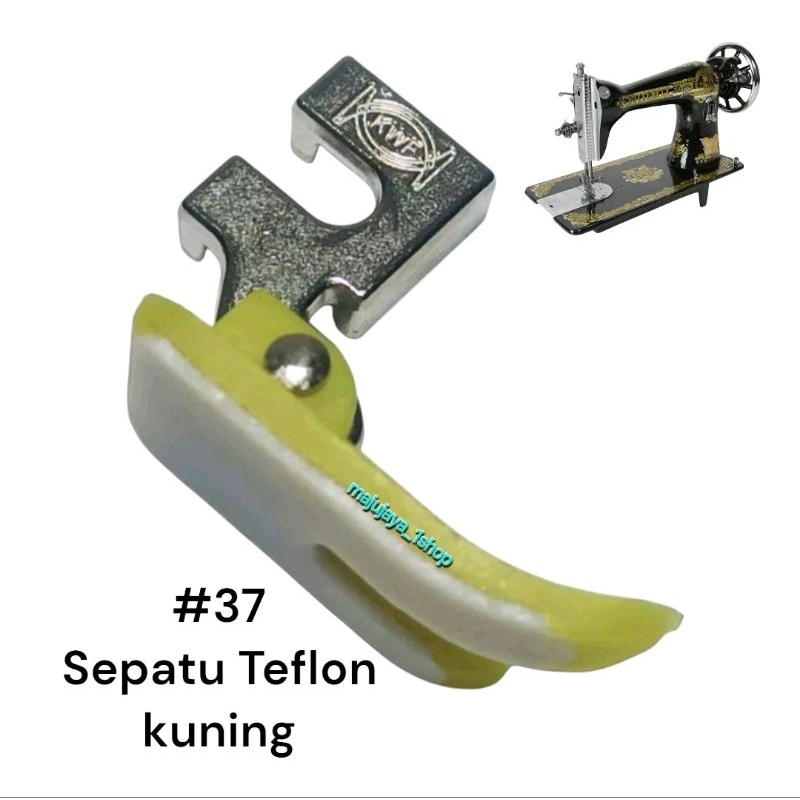 รองเท้า MESIN TEFLON (P/N 37) BUTTERFLY / SINGER SEWING MACHINE