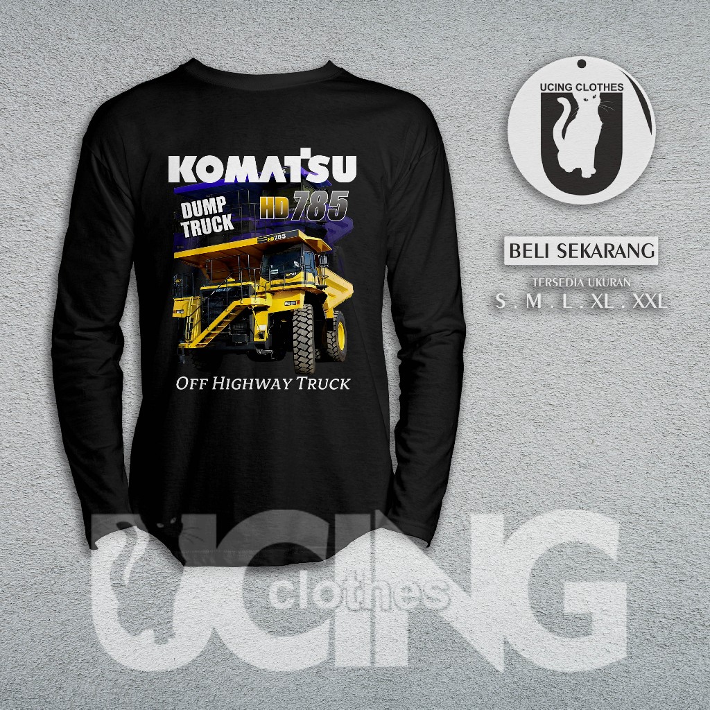 Komatsu HD785-7 Dump Truck Heavy Equipment Operator เสื้อยืดแขนยาว Distro