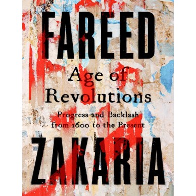 Age of Revolutions Fareed Zakaria