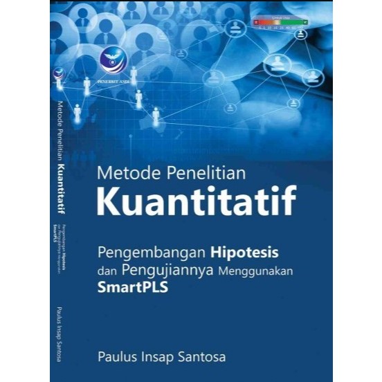 วิธีวิจัยเชิงปริมาณ, การพัฒนาภาวะขาดออกซิเจนและเป็นการทดสอบโดยใช้ SmartPLS