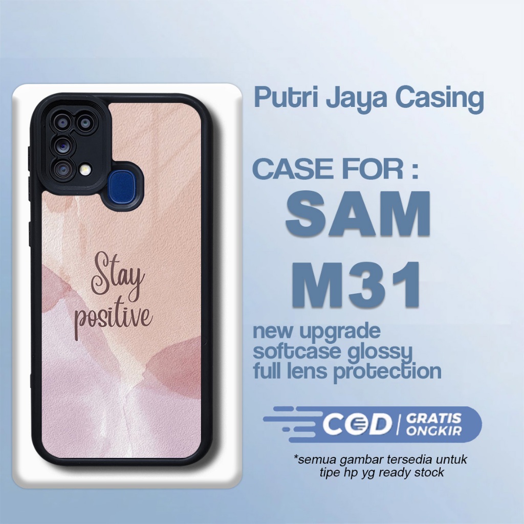 เคส Samsung M31 ล่าสุด เคส Stay Positive Casing Samsung M31 Hardcase Softcase Glossy