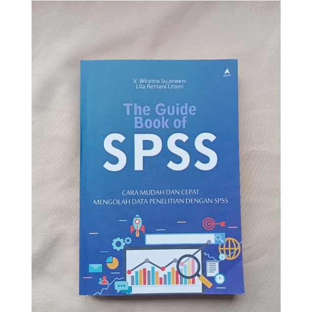 หนังสือคู่มือของ SPSS: วิธีง่ายและรวดเร็วในการการประมวลผลข้อมูลวิจัยด้วย SPSS - เด็กผู้ยิ่งใหญ่