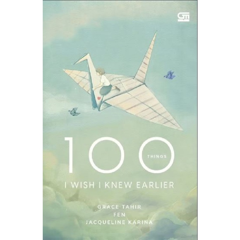 Gramedia Medan - 100 THINGS I WISH I KNEW EARLIER