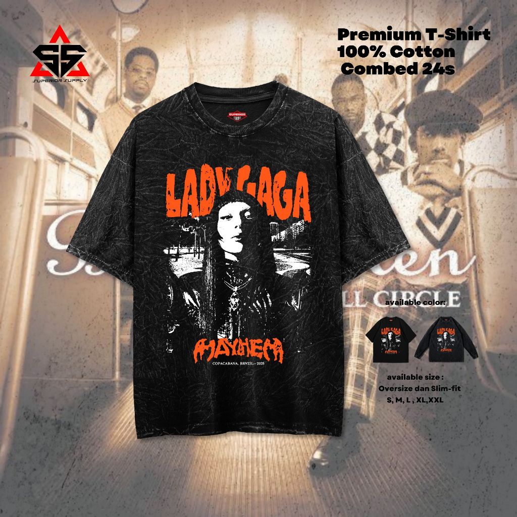 SUPERIOR Kaos Mayhem Lady Gaga เสื้อยืดล้างขนาดใหญ่ Oversize slimfit sanwash unisex GAGA-25