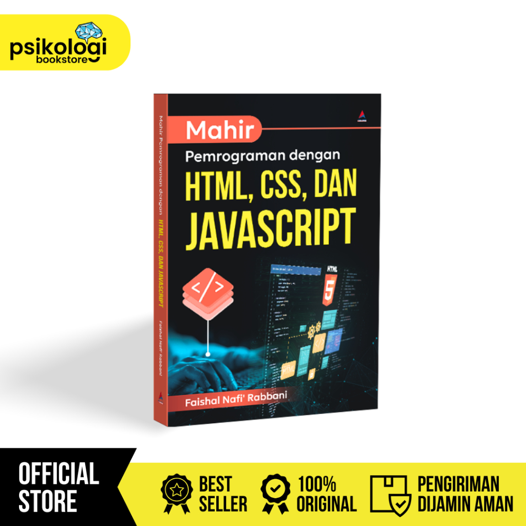 หนังสือการเขียนโปรแกรมขั้นสูงพร้อม HTML, CSS และ JAVASCRIPT - Faishal Nafi Rabbani - หนังสือจิตวิทยา