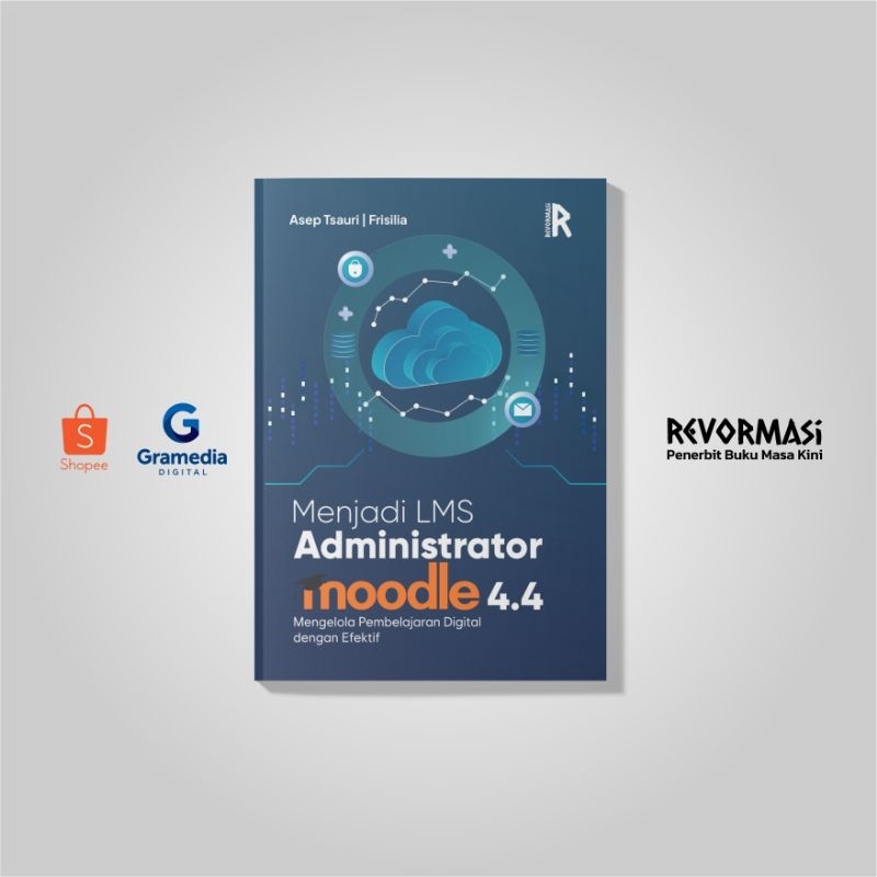 หนังสือ - Becoming LMS Administrator Moodle 4.4 - Asep Tsauri & Frisilia