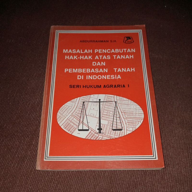 หนังสือบนที่พิสูจน์แล้วของ LAND RIGHTS และ LAND FREEDOM INDONESIA - AGRARIA LAW SERIES I - ABDURRAHM