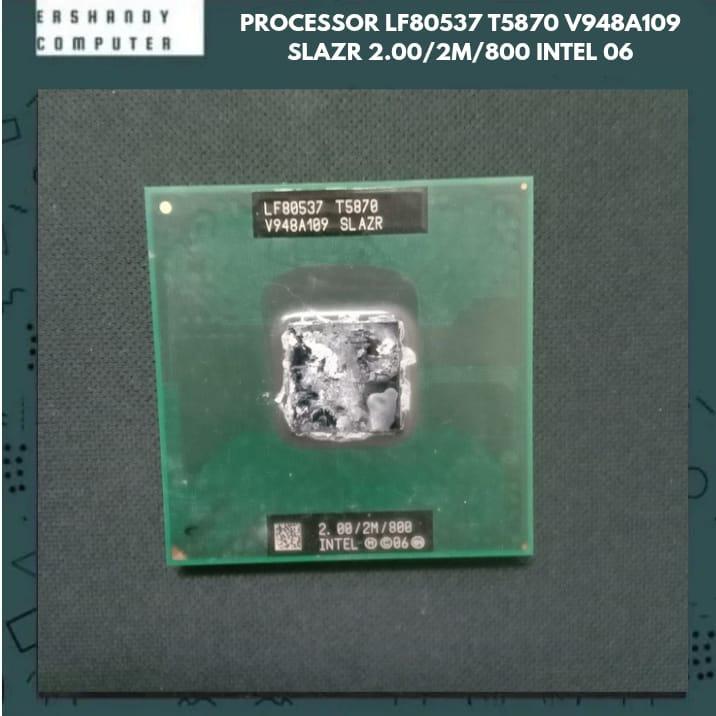 PROCESSOR LF80537 T5870 V948A109 SLAZR 2.00/2M/800 INTEL 06 - ercomp1