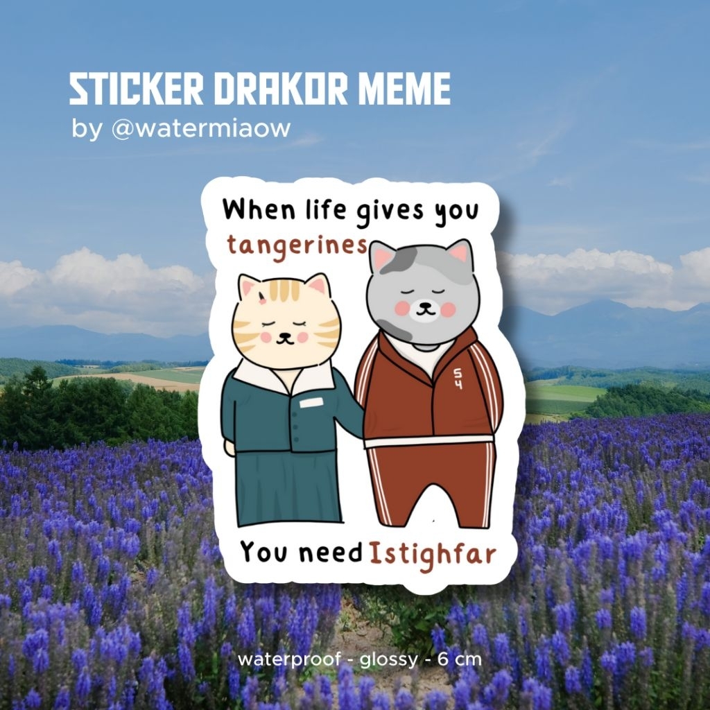 DRAKOR ISAMIC CAT MEME STICKER "YOU NEED ISTIGHFAR" BY WATERMIAOW