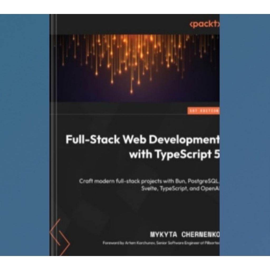 การพัฒนาเว็บแบบฟูลสแต็คพร้อม TypeScript 5: โครงการชั้นเต็มหัตถกรรมสมัยใหม่พร้อมซาลาเปา, PostgreSQL, 