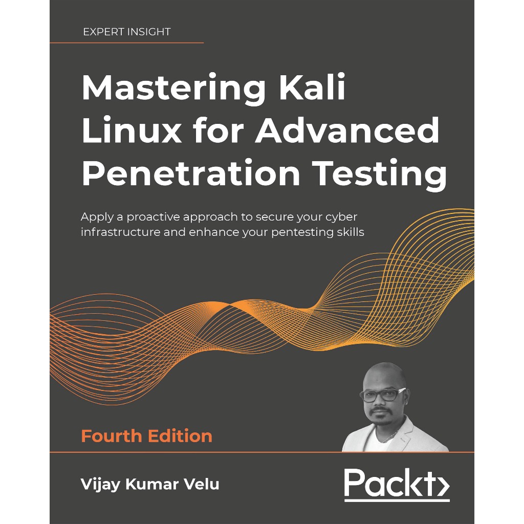 MASTERING KALI LINUX RESTING FOURTH EDITION VIJAY KUMAR VELU
