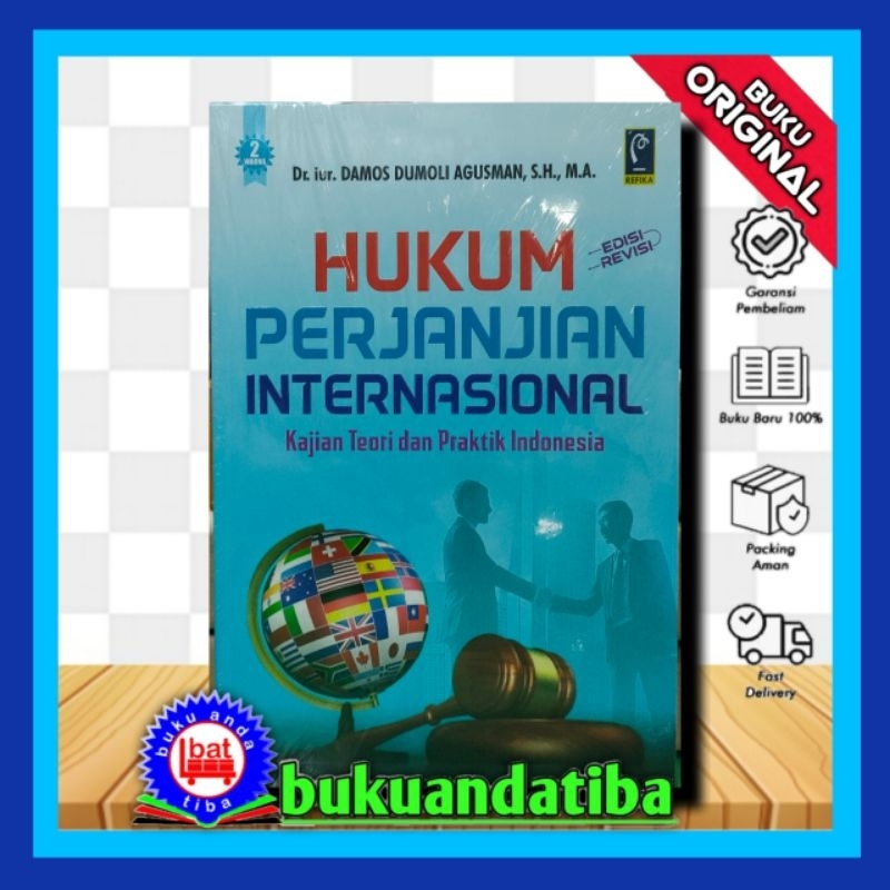 INTERNATIONAL AGREEMENT LAW - DAMOS DUMELI AGUSMAN, SH., MH.- REVISED EDITION