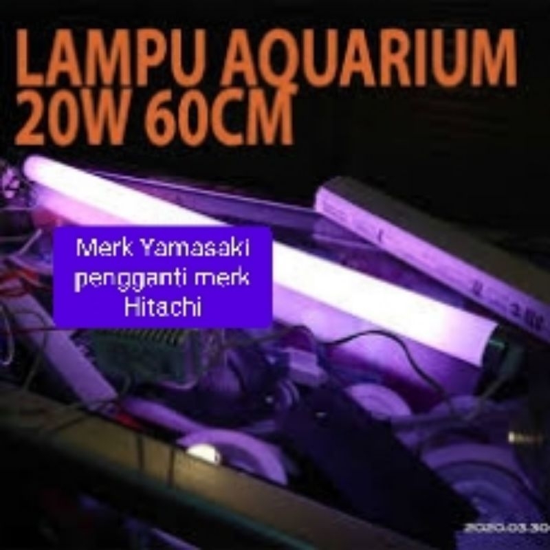 Yamasaki ultra Violet UV โคมไฟตู้ปลาสําหรับเปลี่ยนหลอดไฟนีออนยี่ห้อ Hitachi 20w 20w 20watt 60cm ยาว
