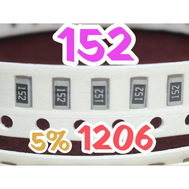 10 ชิ้น ตัวต้านทานชิป smd 152 1K5 5% ขนาด 1206 3216 1.5K โอห์ม 1.5 Kohm 1.5Kohm 1.5K โอห์ม 1.5 Kohm 