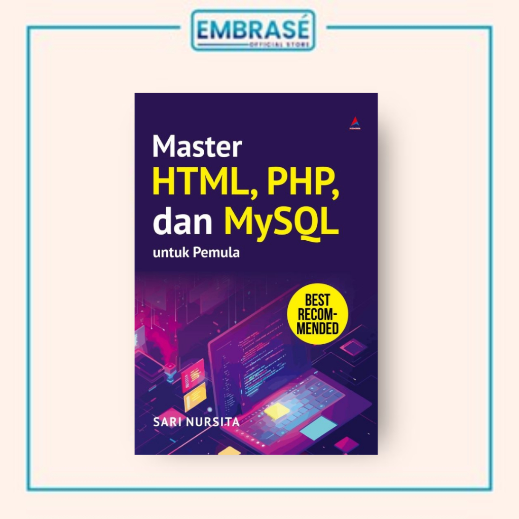 MASTER HTML, PHP, และหนังสือการเขียนโปรแกรม MYSQL สําหรับผู้เริ่มต้น - Embrase