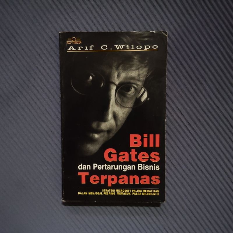 หนังสือต้นฉบับ • Bill Gates และการต่อสู้ทางธุรกิจที่มาแรงที่สุด - กลยุทธ์ของ Microsoft การเรียนรู้มากที่สุดในการติดตาม / ARIF C ไวโลโป