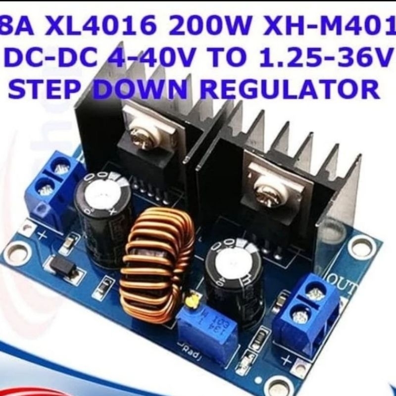 STEP DOWN REGULATOR 8A XL4016 200W XH-M401 DC-DC 4-40V ถึง 1.25-36V STEP DOWN REGULATOR