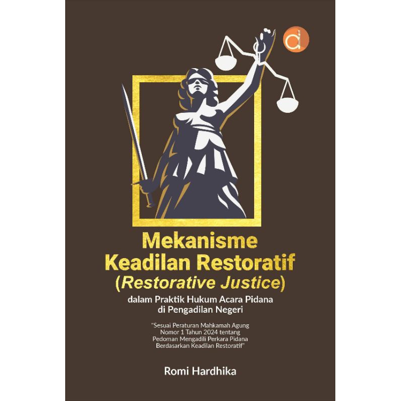 หนังสือ Restorative Justice (ความยุติธรรมภาคภูมิใจ) ในการปฏิบัติกฎหมายอาญาในศาลรัฐ - Romi Hardhika