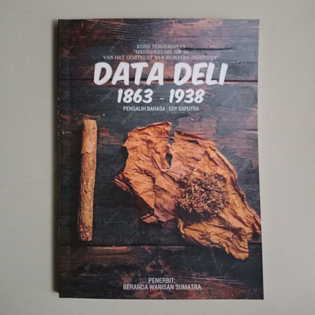 DELI DATA BOOK 1863-1938 ( ข้อมูลเดลี่ 1863-1938)