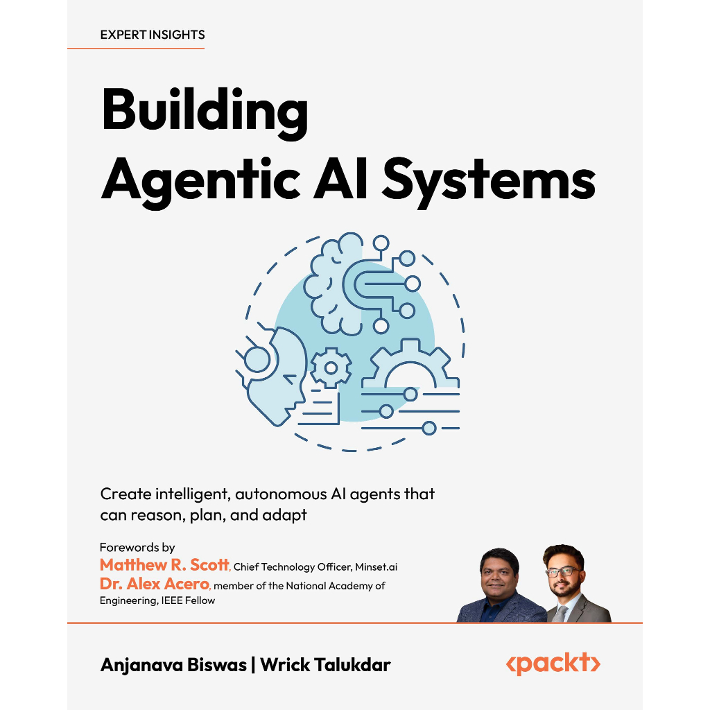 BUILDING AGENTIC AI SYSTEMS: สร้างอัจฉริยะ, วัตถุ AI สารธพาลสามารถเหตุผล, แผน, และปรับให้เข้ากับ ANJANAVA BISWAS