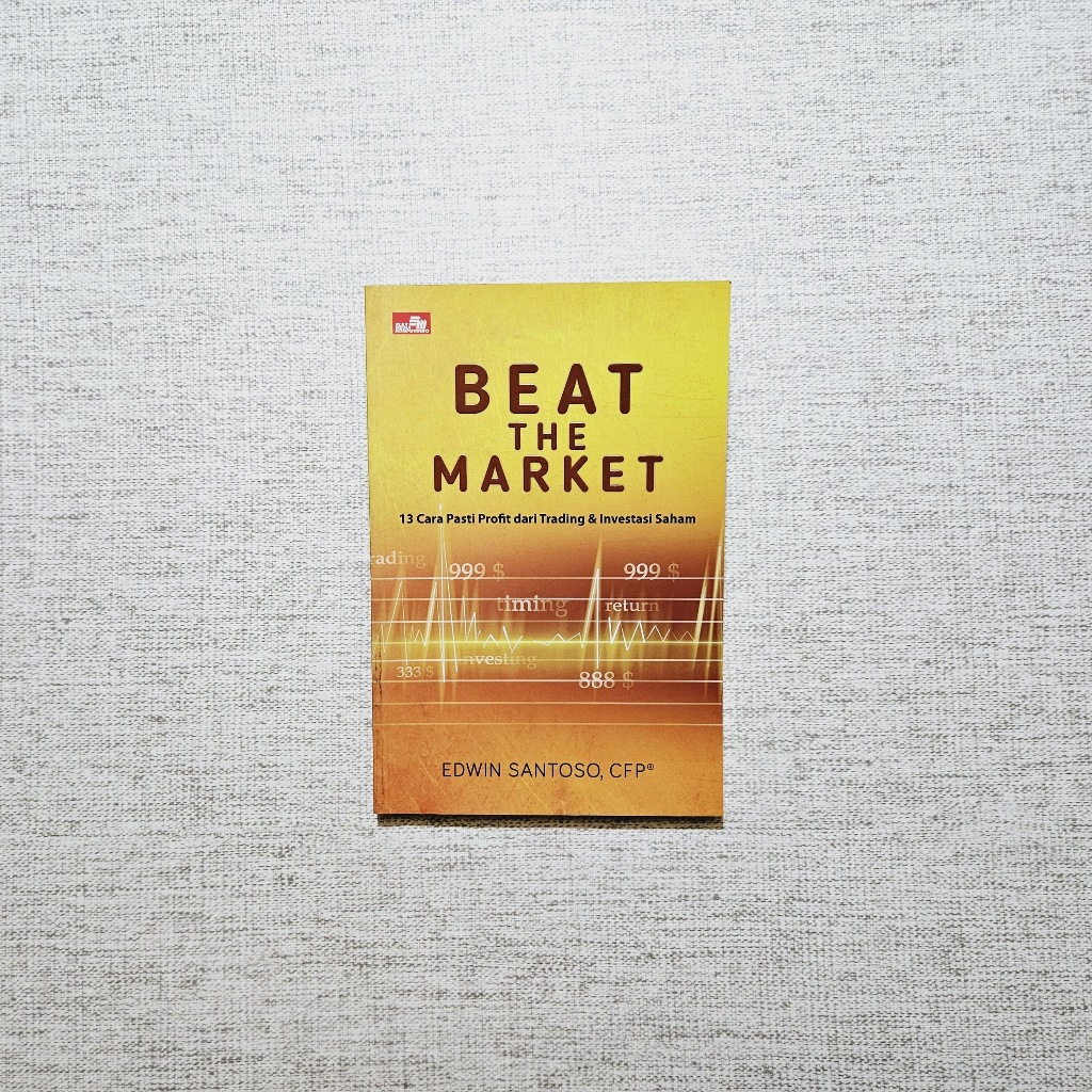 หนังสือ Beat the Market 13: วิธีประกอบจากเทรดดิ้งและการลงทุนหุ้น: Edwin Santoso, CFP