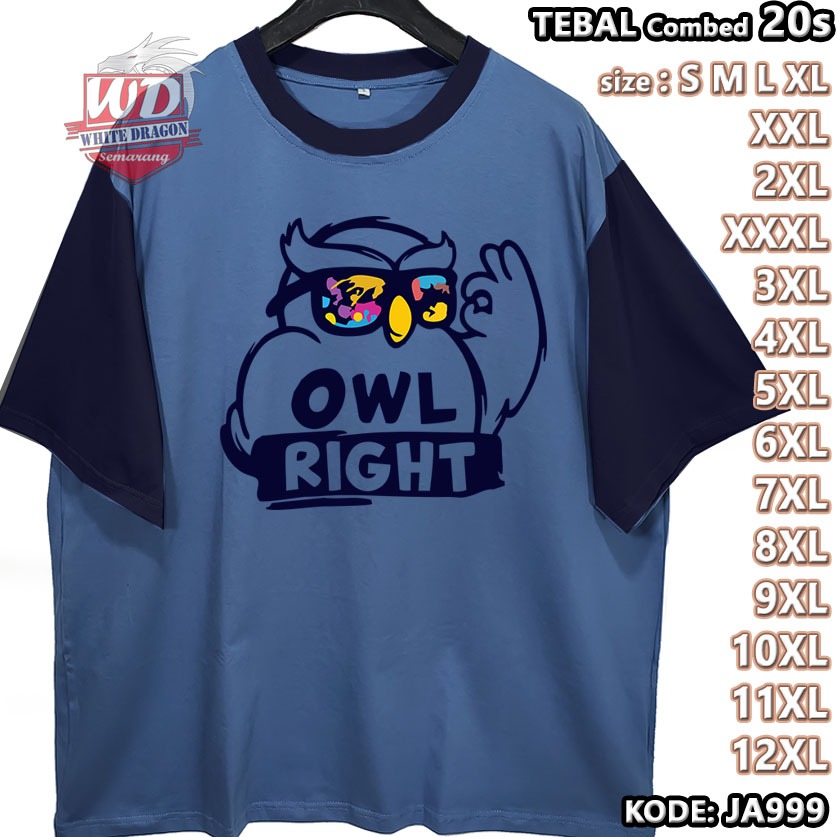KAOS OWL RIGHT ขนาดใหญ่รหัส JA999 JUMBO 2XL 3XL 4XL 5XL 6XL 7XL 8XL 9XL 10XL 11XL 12XL