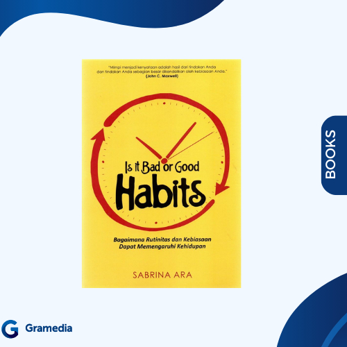 Gramedia Medan - IS IT BAD OR GOOD HABITS