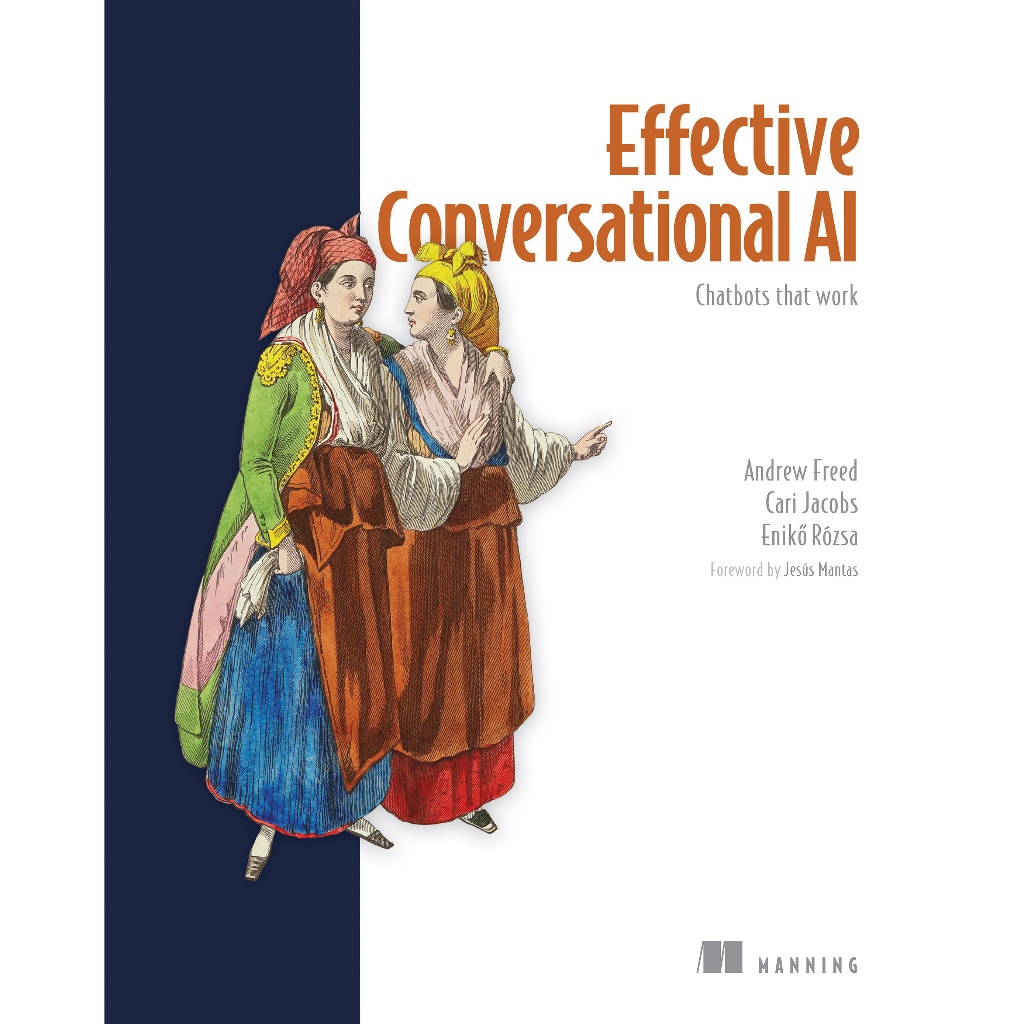 EFFECTIVE CONVERSATIONAL AI: Chatbots thal work ANDREW FREED, ENIKO ROZSA, SEARCH FOR JACOBS