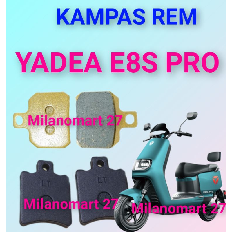 ผ้าเบรค Yadea E8S pro YADEA E8S PRO ผ้าดิสก์เบรกรถจักรยานยนต์ไฟฟ้า