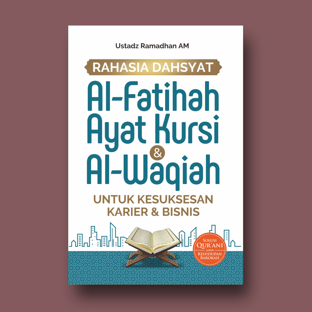 หนังสืออิสลาม - ความลับที่ขับเคลื่อนด้วย AL-FATIHAH, AYAT KURSI และ AL-WAQIAH สําหรับดูแลและธุรกิจ S