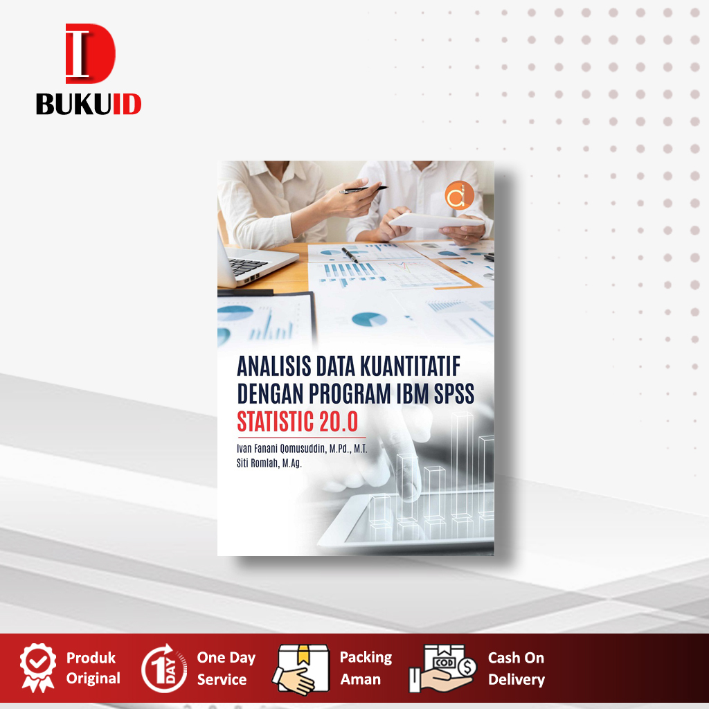 หนังสือการวิเคราะห์ข้อมูลเชิงปริมาณพร้อมโปรแกรม IBM SPSS Statistics 20.0 - Ivan Fanani Qomusuddin