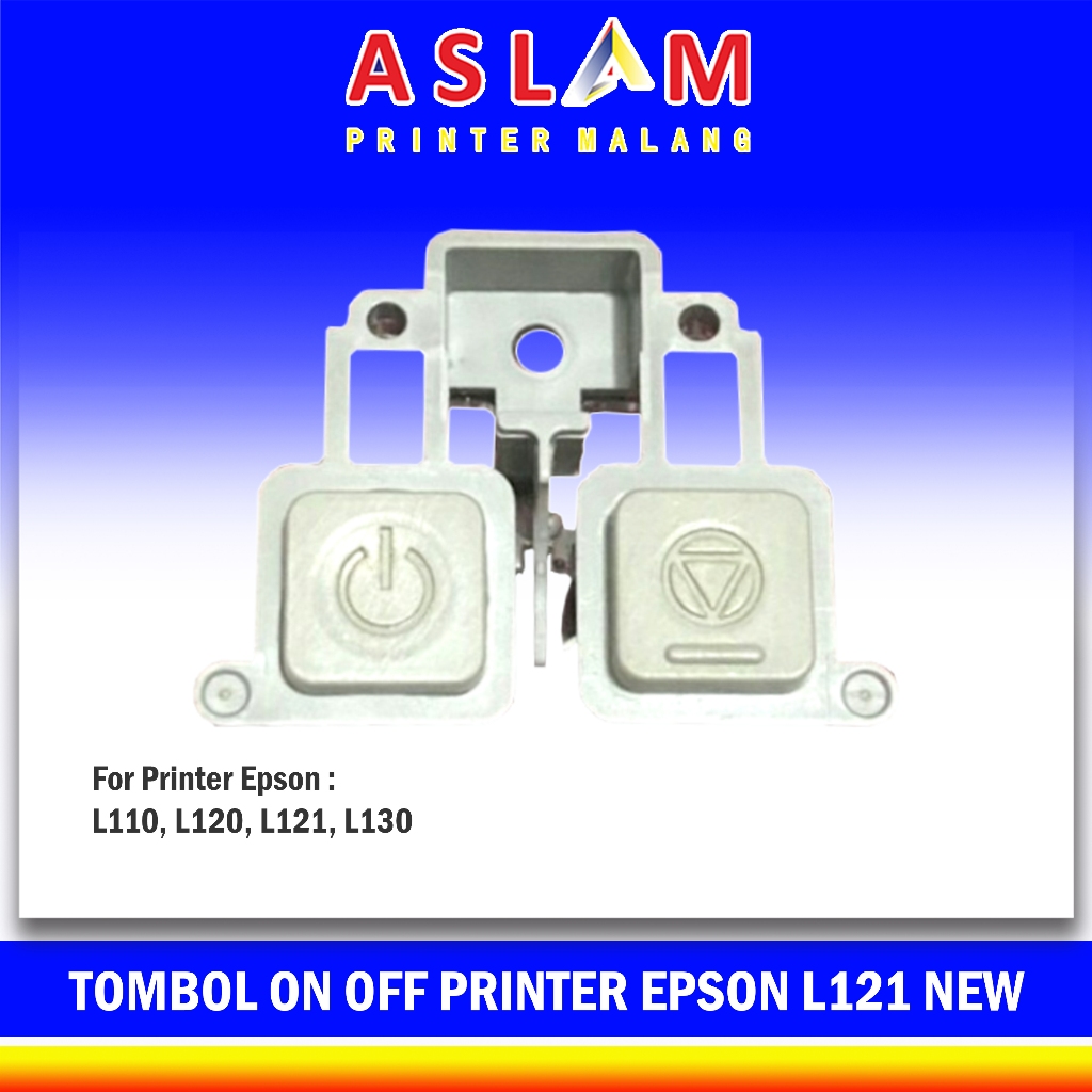 TOMBOL Epson Printer On off Button อะไหล่ L120 L121 Epson L120 L121 ใหม่ แผงควบคุม spe อะไหล่