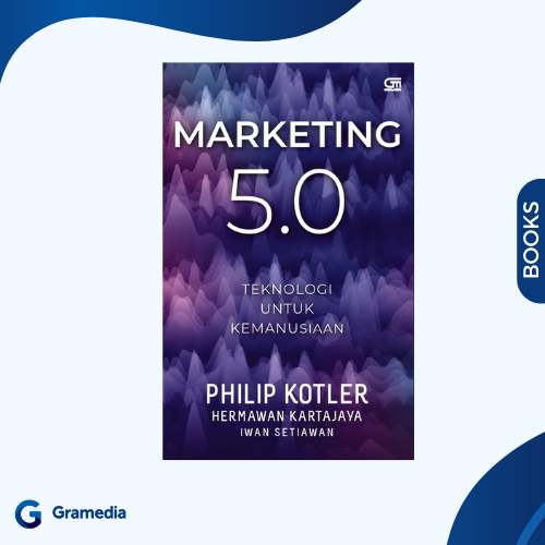 Gramedia Medan - MARKETING 5.0: เทคโนโลยีแห่งมนุษย์