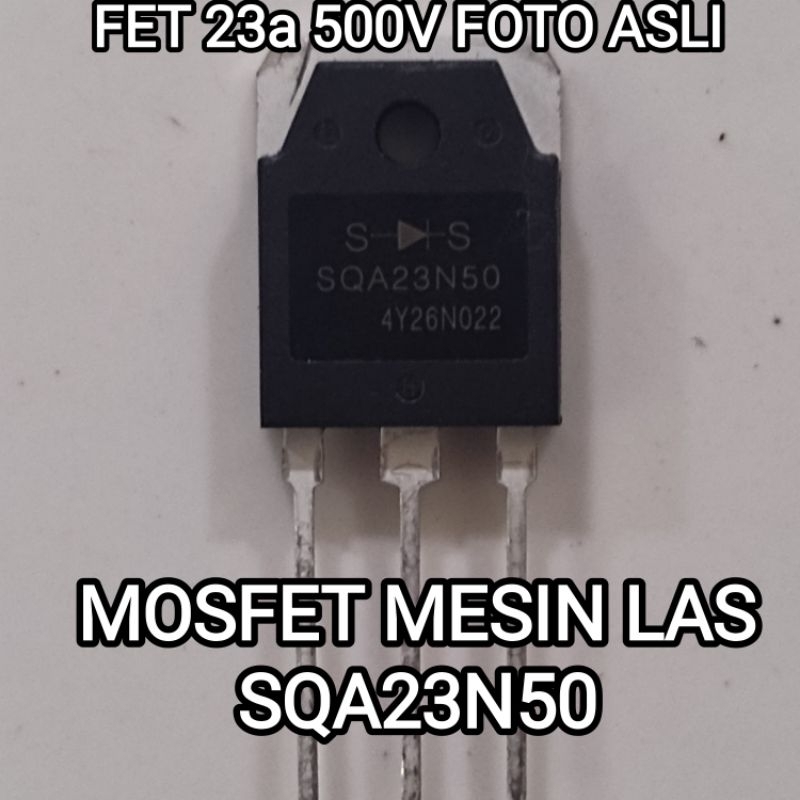 MESIN FET MOSFET WELDING MACHINE SQA23N50 23A 500V เปลี่ยน 23N50E